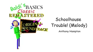 Schoolhouse Trouble! (Melody)
