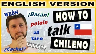 How to Talk Chilean [American Explains 6 Words in Chilean Spanish]/Aprender español