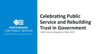 Celebrating Public Service and Rebuilding Trust in Government