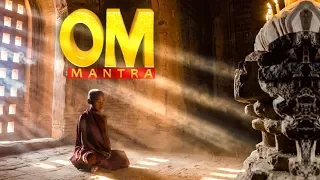 OM Meditation and Connection with God - Hear The Most Powerful Mantra