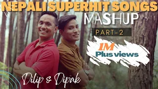 KATI BASXAU MAITIKAI || NEPALI SUPERHIT SONGS MASHUP COVER || PART- 2 || DILIP TAMANG X DIPAK TAMANG