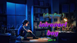 an "INTROVERT" boy || thing's about INTROVERT|| INTROVERT LIFE