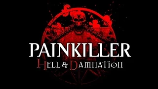 Прохождение Painkiller Hell & Damnation Серия 1 "Сделка на семь легионов душ"