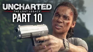 UNCHARTED THE LOST LEGACY Gameplay Walkthrough Part 10 - PARTNERS (Chapter 8)