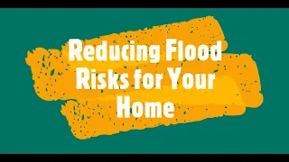 Reducing Flood Risks for Your Home