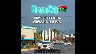 Small town - Home boii Ft. ILBak _-_ Prod Misterio Vinz (Ni-Van678 🇻🇺)