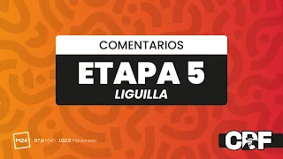 ETAPA 5  LIGUILLA COMENTARIOS