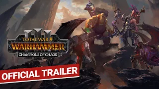 Total War: WARHAMMER III - Champions of Chaos Launch Trailer