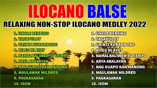Non stop Ilocano Balse Medley 2022 🌿 BEAUTIFUL ILOCANO SONGS COLLECTION  Uncle Berting , Tagapulot