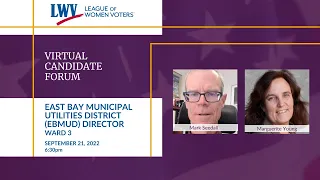 East Bay Municipal Utilities District EBMUD Director, Ward 3 Virtual Candidate Forum