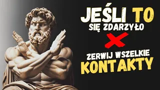 12 oznak, że powinieneś PRZERWAĆ WSZELKIE RELACJE z osobą | Psychologia Stoicyzmu