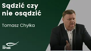 Sądzić czy nie osądzić - Tomasz Chyłka - KECh Ruptawa