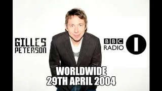 Gilles Peterson Radio One Worldwide 29th April 2004