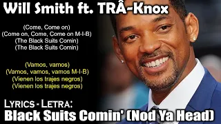 Will Smith   Black Suits Comin' Nod Ya Head ft  TRÂ Knox (Lyrics Spanish-English) (Español-Inglés)