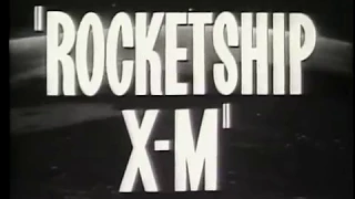 ROCKETSHIP XM (1951) Trailer Sci-Fi Classic starring Lloyd Bridges, Osa Massen, Hugh O'Brian