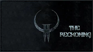 Quake 2: The Reckoning [PC] ☕