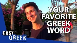 What's your favourite Greek word? | Easy Greek 44