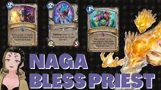 Bless Naga Priest Is Insane after the BUFFS! | Sunken City Hearthstone