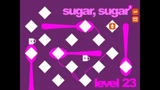Sugar, sugar 2 Level 23