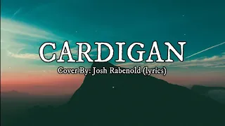 Cardigan - Taylor Swift / Cover by Josh Rabenold (Lyrics)