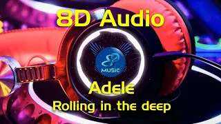 Adele - Rolling in the Deep (8D Audio) Use Headphones #8daudio #adele