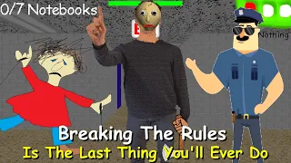 Breaking The Rules Is The Last Thing You'll Ever Do - Baldi's Basics Mod