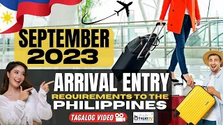 September 2023 Philippine Arrival Entry Requirements - for Filipinos, Balikbayan at Foreigners