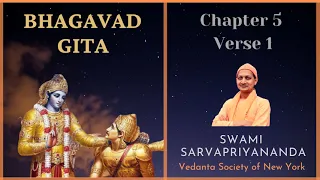 60. Bhagavad Gita I Chapter 5 Verse 1 I Swami Sarvapriyananda
