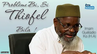 Problème Bi, Si Thiofel Bila !! - Extrait - Haqiqatou Tawhid - Imam Ousmane Guéladio Ka (H.A)