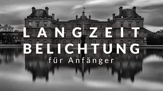 LANGZEITBELICHTUNG für ANFÄNGER: Alles was ihr wissen müsst!