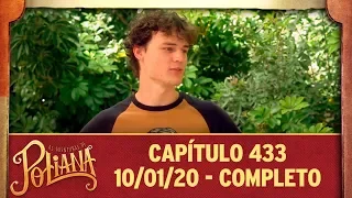 As Aventuras de Poliana | Capítulo 433 - 10/01/20, completo