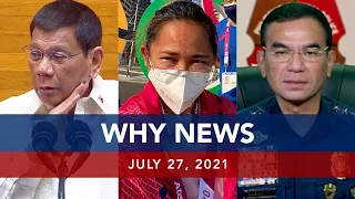 UNTV: WHY NEWS | July 27, 2021
