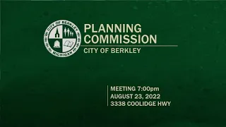 Berkley Planning Commission Meeting - Aug 23, 2022