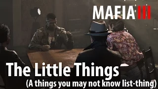 Mafia 3: The Little Things (You May Not Know)