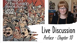 the history of the russian revolution by leon trotsky liveshow discussion | preface - chapter 10