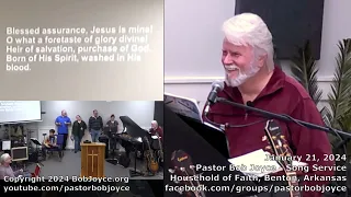 Music Service - January 21, 2024 - Pastor Bob Joyce - Household of Faith Church - Benton, Arkansas