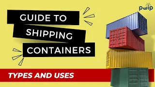 Different Types of Containers for Shipping Goods | Dry Containers, Reefer Containers | PWIP