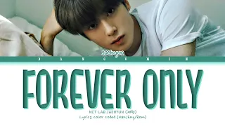 [NCT LAB] JAEHYUN (재현) - "Forever Only" LYRICS COLOR CODED (HAN/ENG/ROM)