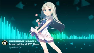 ▶【Dance&EDM】★ Different Heaven - Nekozilla (LFZ Remix)