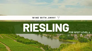 Beginners Guide to Riesling for WSET Level 1 and 2