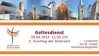 St. Clara Dortmund-Hörde  -  Katholische Kirche Am Phoenixsee: 28.04.2024  5. Sonntag d. Osterzeit