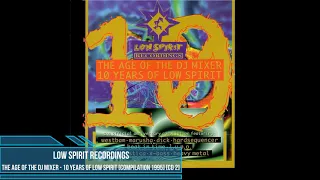 Low Spirit Recordings - The Age of The DJ Mixer - 10 Years of Low Spirit [Compilation 1995] [CD 2]