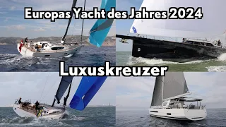 4 x Luxus! Europas Yacht des Jahres 2024 - Kategorie Luxuskreuzer