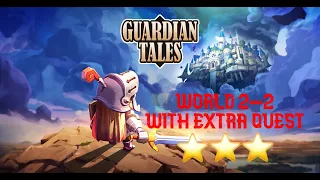 Guardian Tales - World 2-2 + Extra Quest (Rachel Obtained) [3 STARS]