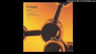 K-Klass - Burnin' (K-Klassic Club Mix)