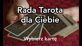 WRÓŻBY TAROT. Rada tarota dla Ciebie na dzisiaj. Wybierz kartę.