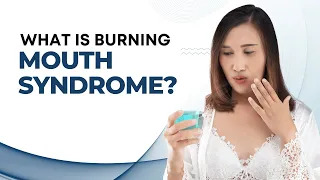 What is Burning Mouth Syndrome? (Top Harmful Things to Avoid)