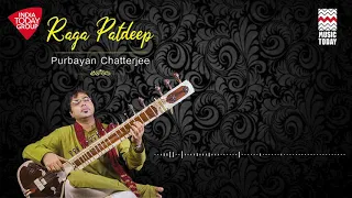 Raga Patdeep | Purbayan Chatterjee | Music Today