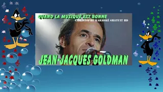 Jean Jacques Goldman - Quand la musique est bonne