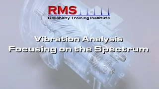 Vibration Analysis - Focusing on the Spectrum